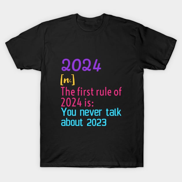 2024 first rule| New year 2024 gift T-Shirt by Emy wise